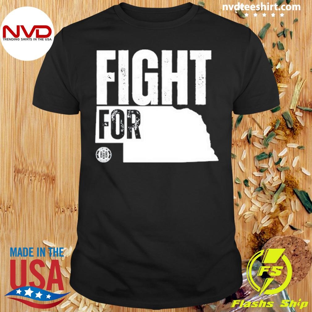 Fight For Nebraska Tee Shirt