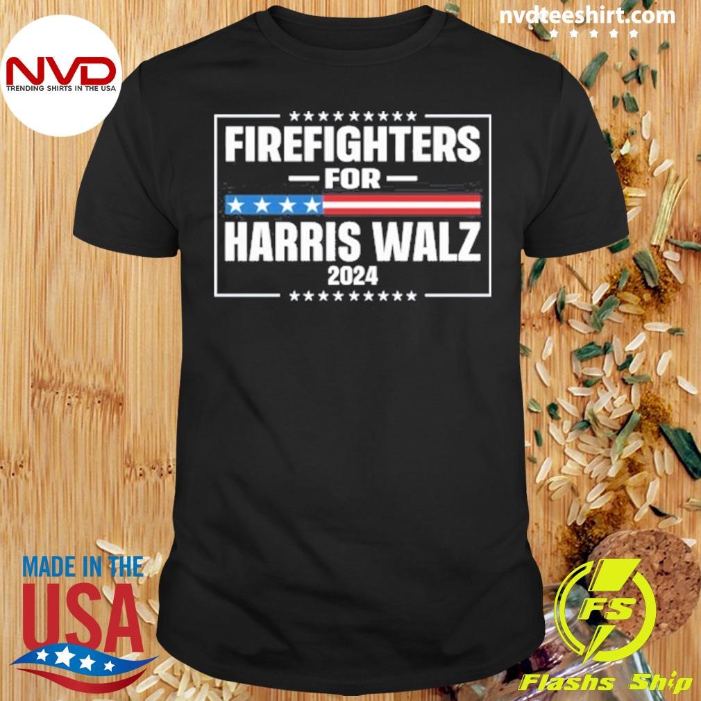 Firefighters For Harris Walz 2024 Shirt