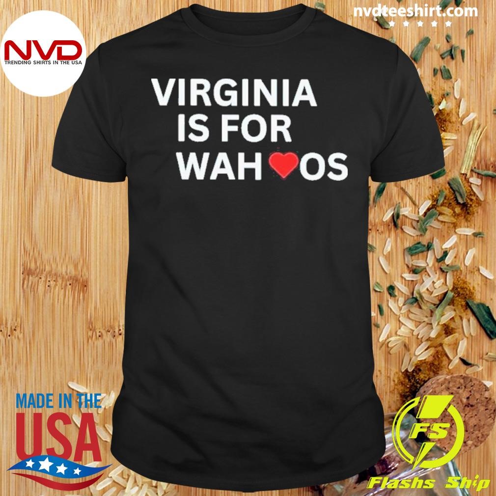 For Wahos Virginia Is 2024 Shirt