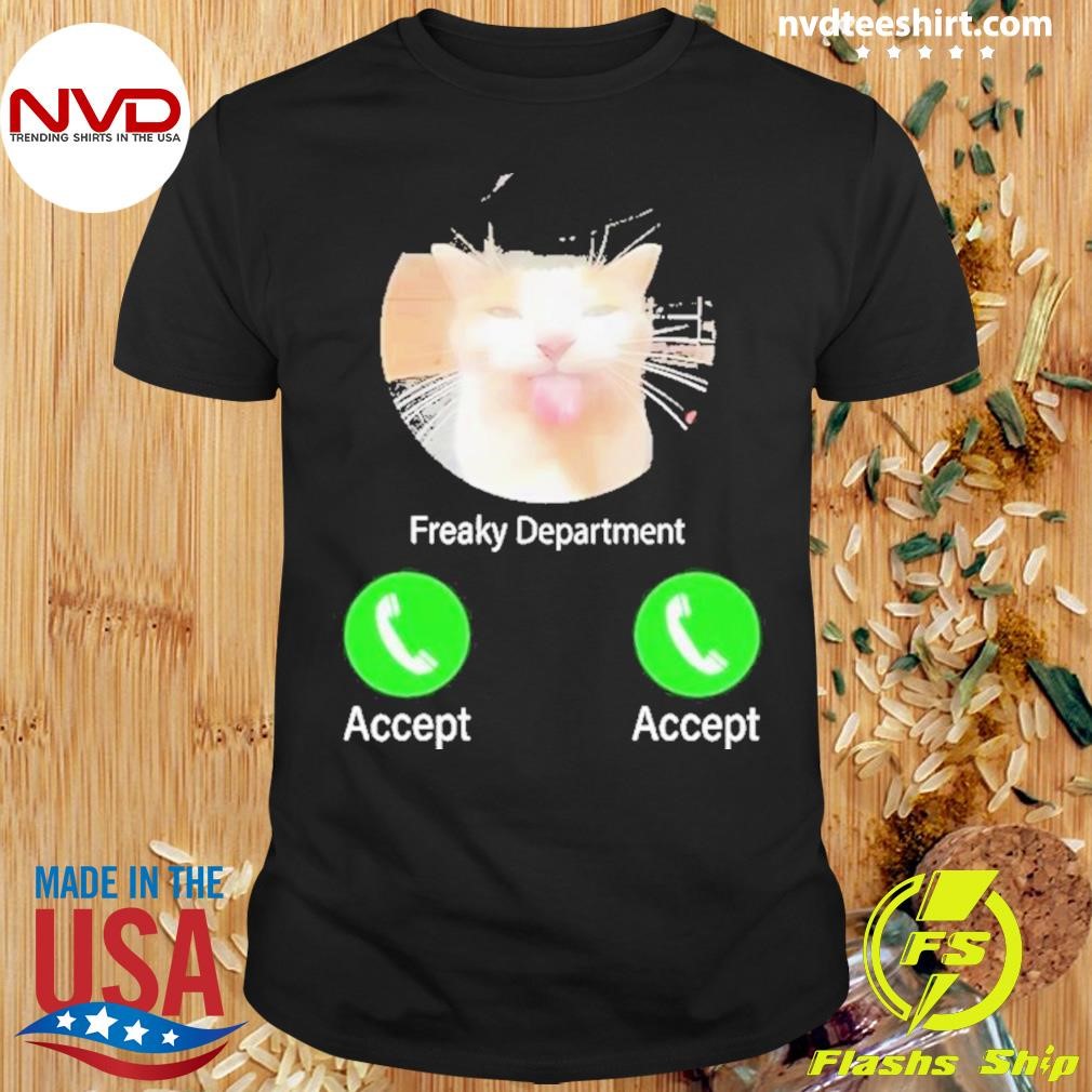 Freaky Department Cat Meme 2024 Shirt