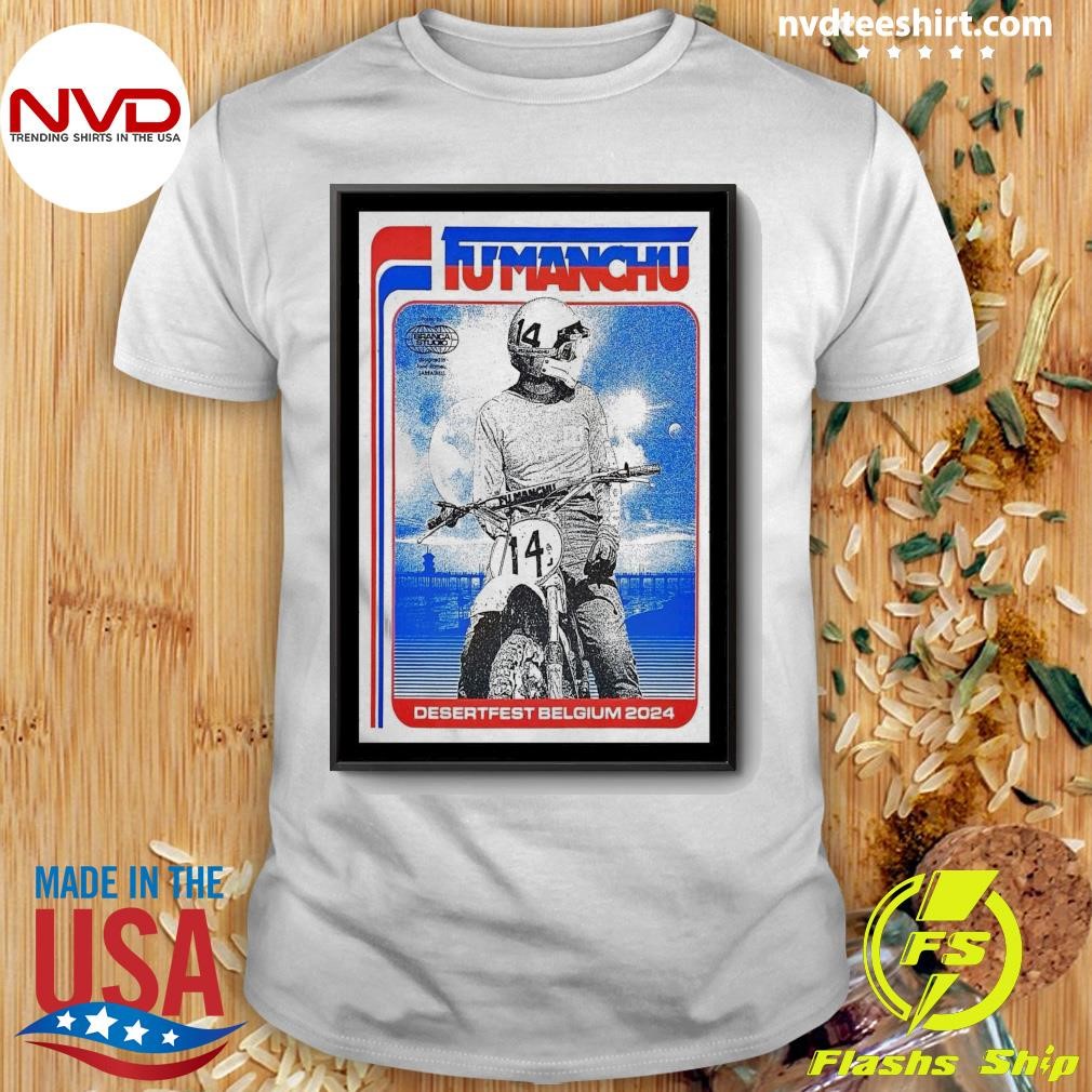 Fumanchu Desertfest Belgium On Oct 19 2024 Shirt