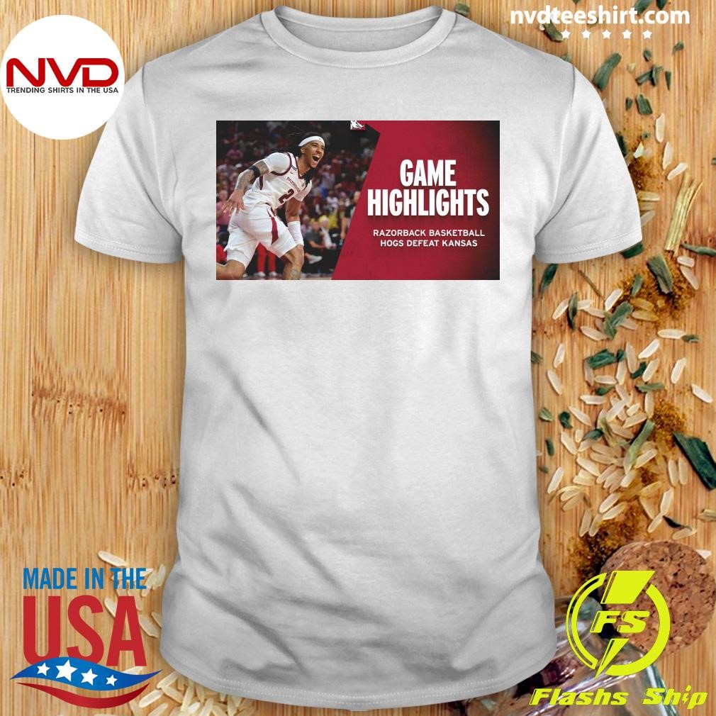 Game Highlights Razorback Basketball Hogs Defeat Kansas Shirt