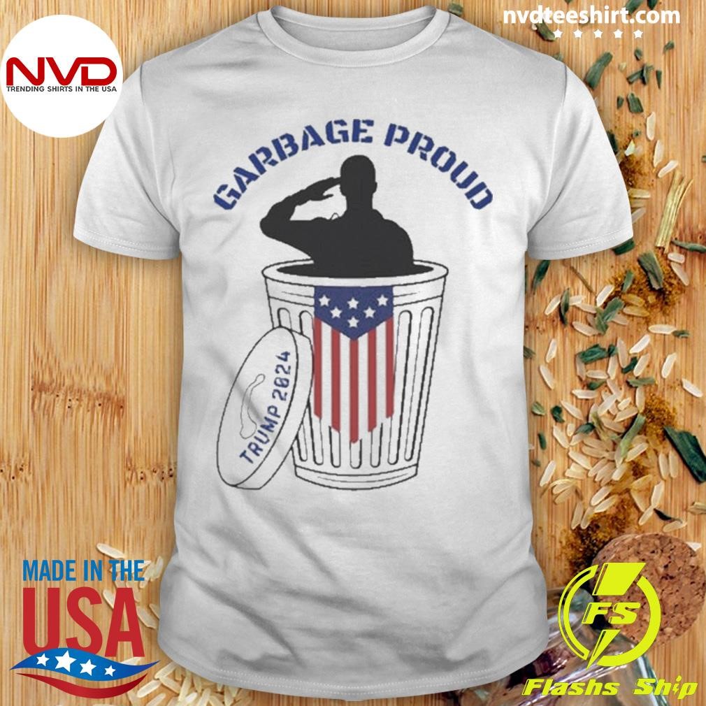 Garbage Proud Usa Trump 2024 Shirt