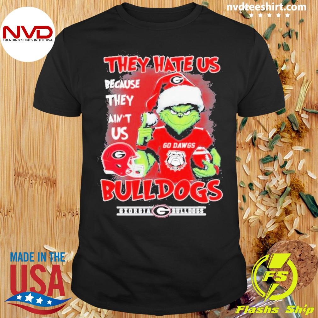 Georgia Bulldogs Grinch They Hate Us Because They Ain’t Us 2024 Shirt