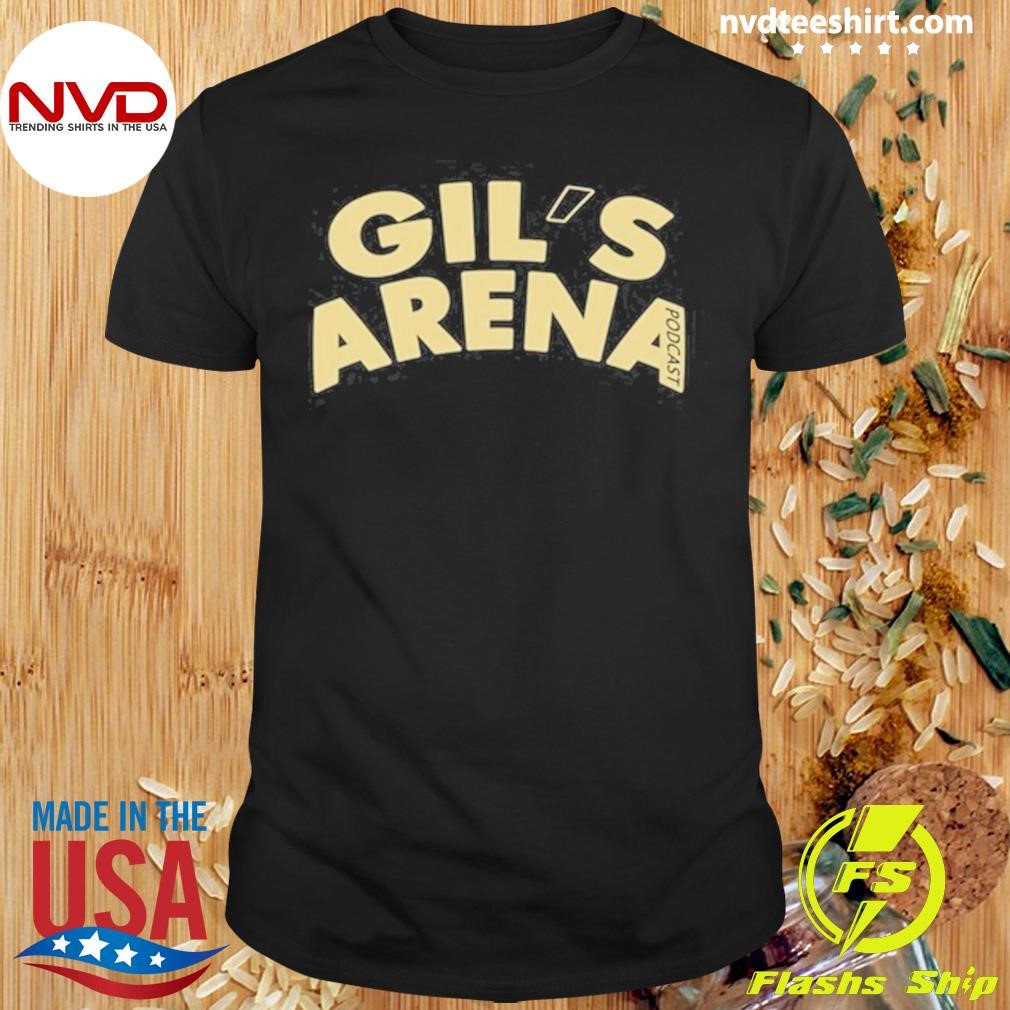 Gil's Arena Podcast 2024 Shirt