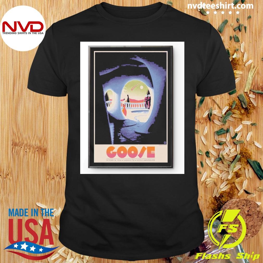 Goose October 24 2024 Ascend Amphitheater in Nashville TN Shirt