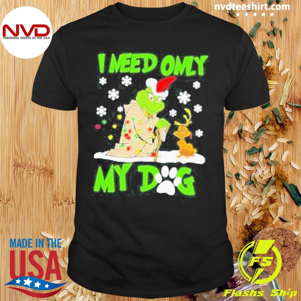 Grinch Yoda I Need Only My Dog Christmas 2024 Shirt