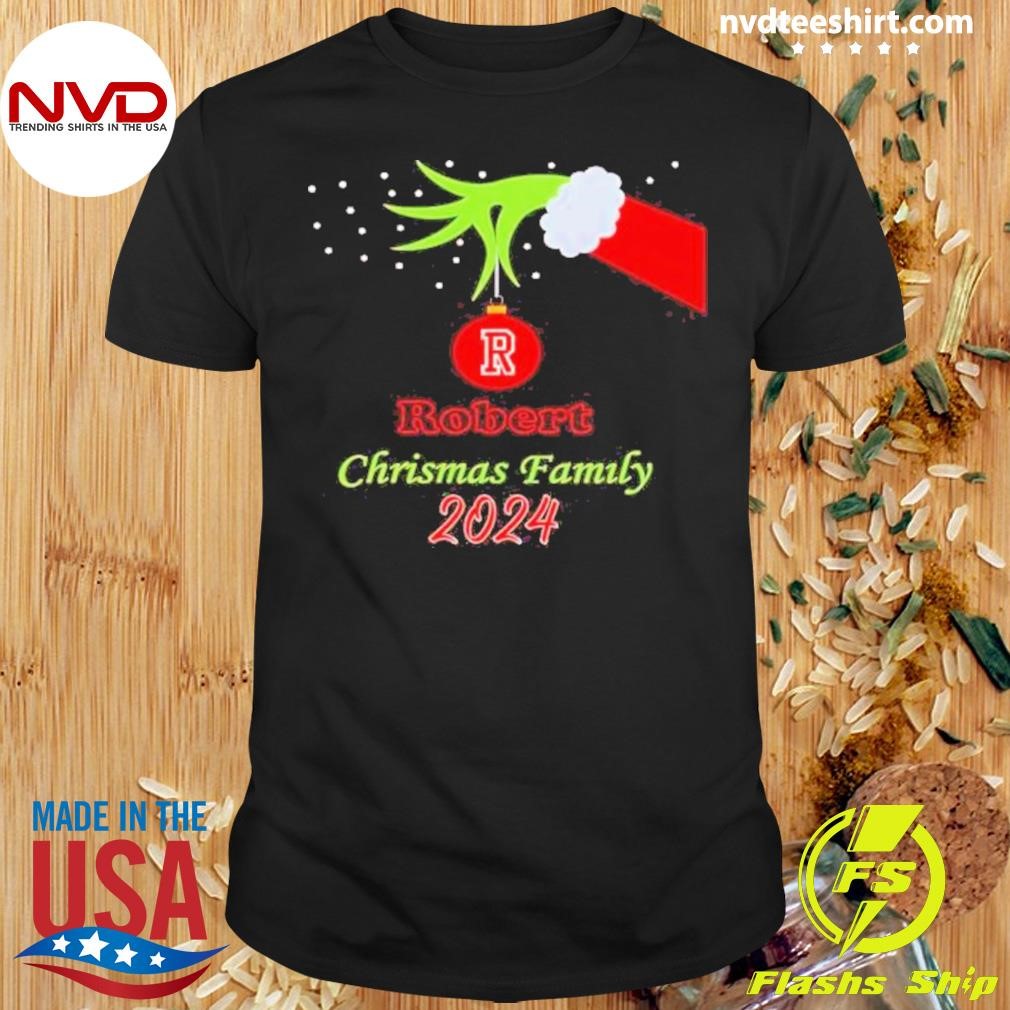 Hand grinch robert family Christmas 2024 Shirt