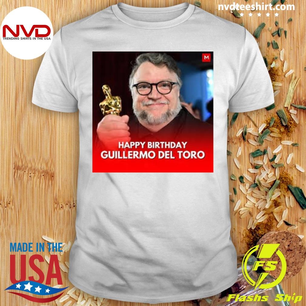 Happy 60th birthday to Guillermo del Toro Shirt