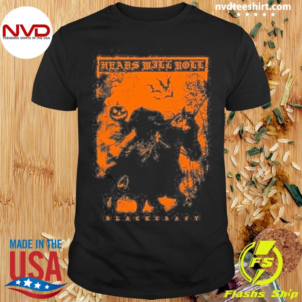 Heads Will Roll Blackcraft Shirt