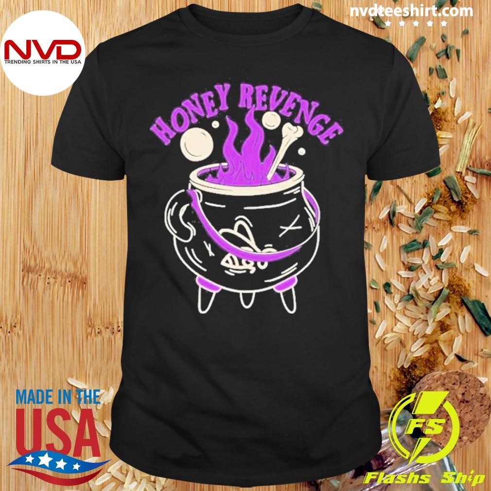 Honey Revenge Cauldron 2024 Shirt