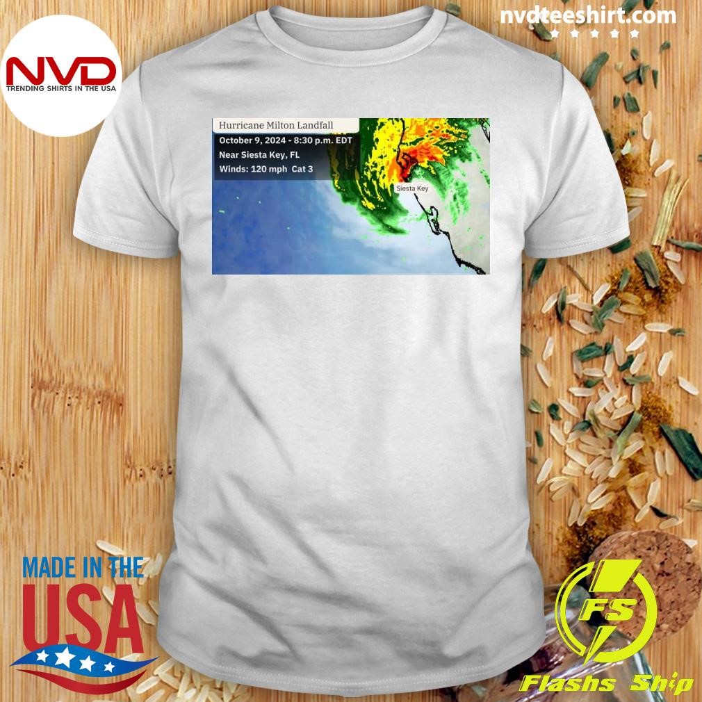 Hurricane Milton Makes Landfall In Siesta Key, Florida Shirt