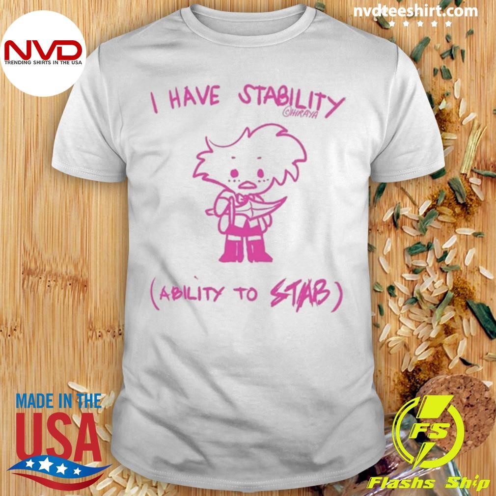 I Have Stability Ability To Stab Angel Dust Fanart Shirt