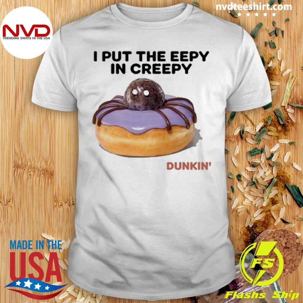 I Put The Eepy In Creepy 2024 Shirt