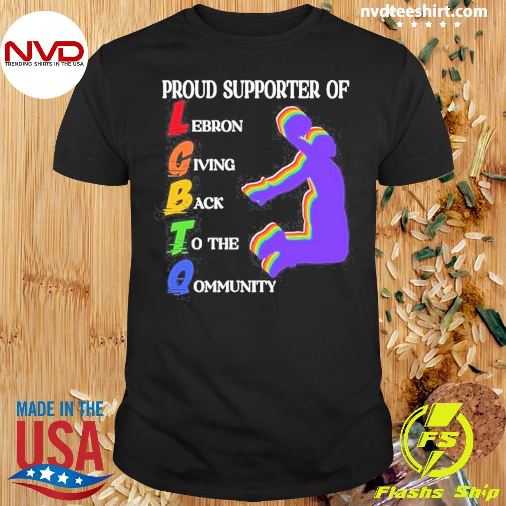 I Support Lgbtq Proud Supporter Of Lebron Giving Back To The Qommunity Shirt