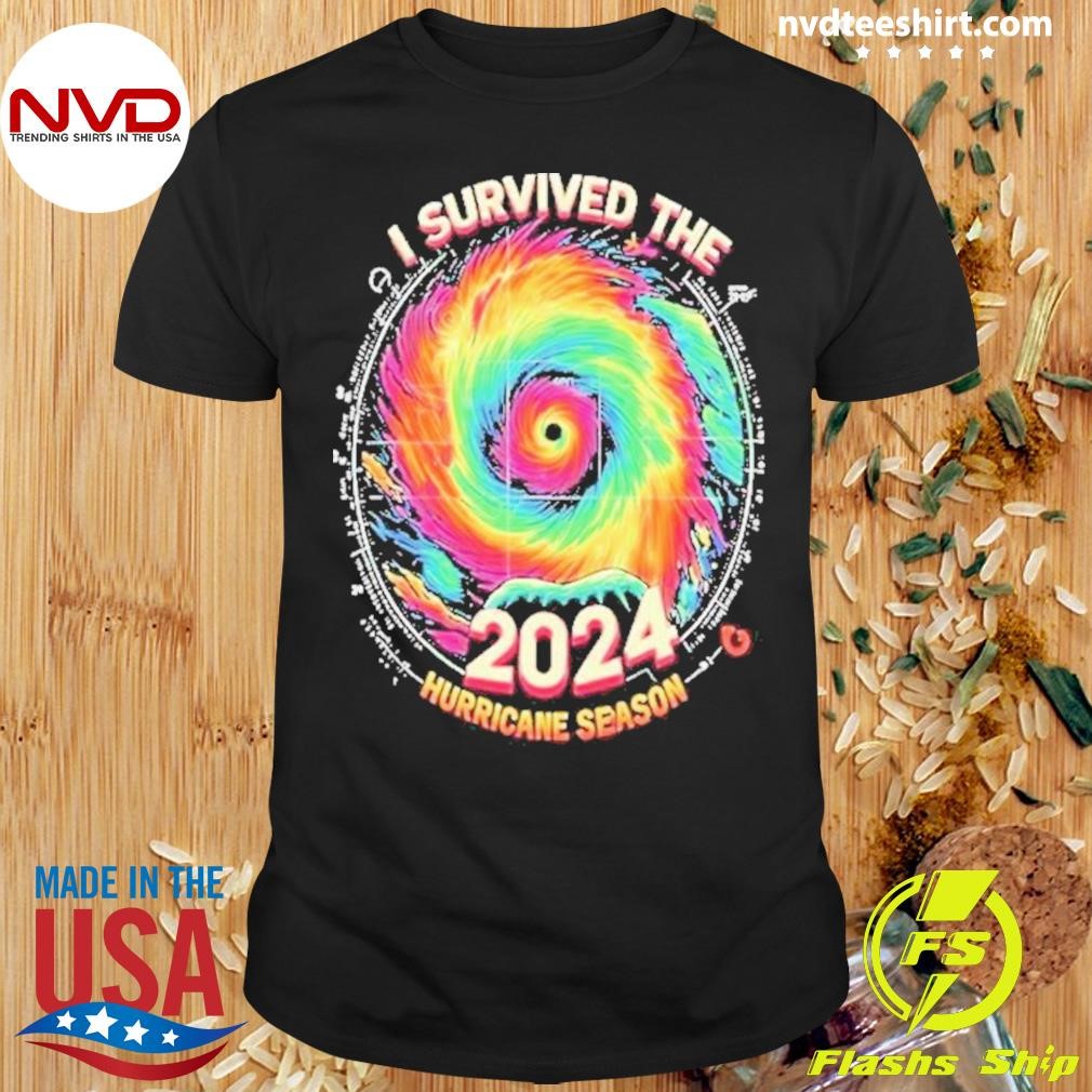 I Survived The 2024 Hurricane Season Shirt