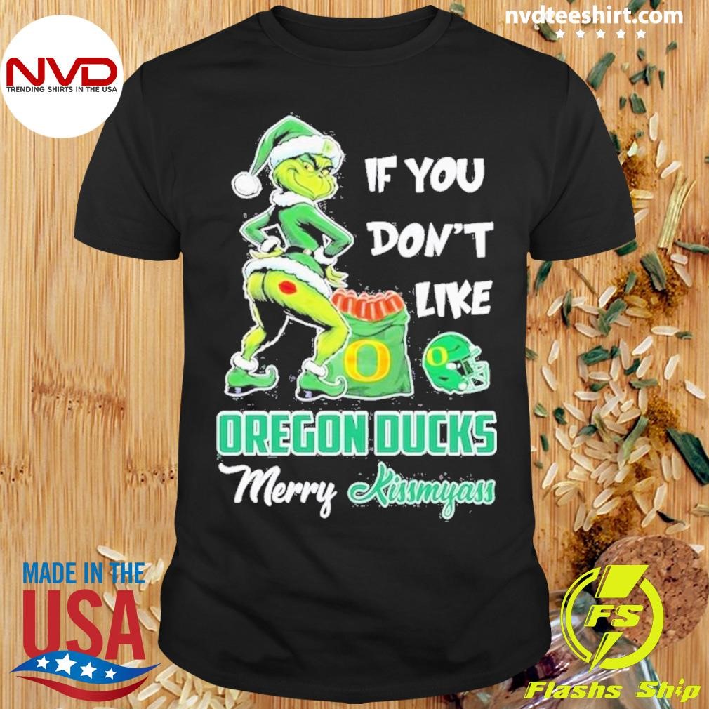 If You Don’t Like Oregon Ducks Merry Kissmyass 2024 Shirt