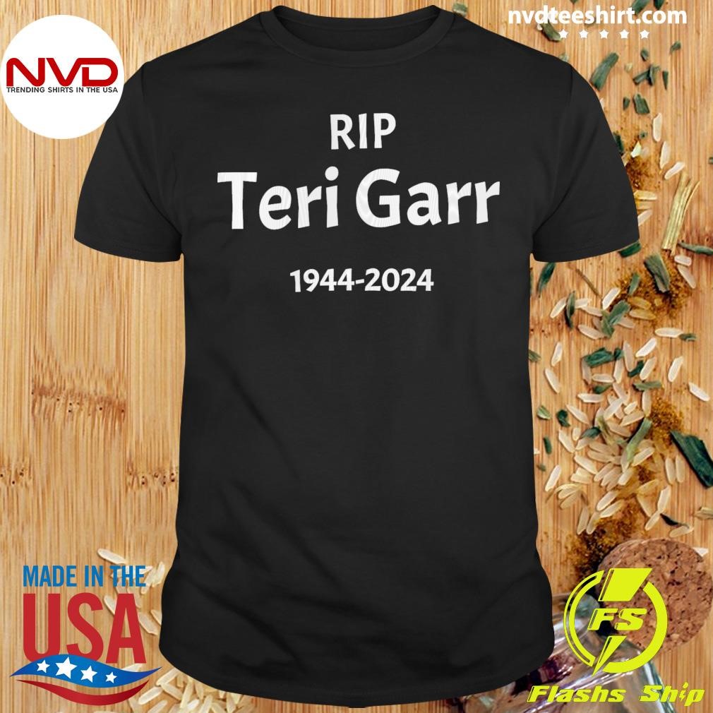 In Loving Memory of Teri Garr 1944-2024 Shirt