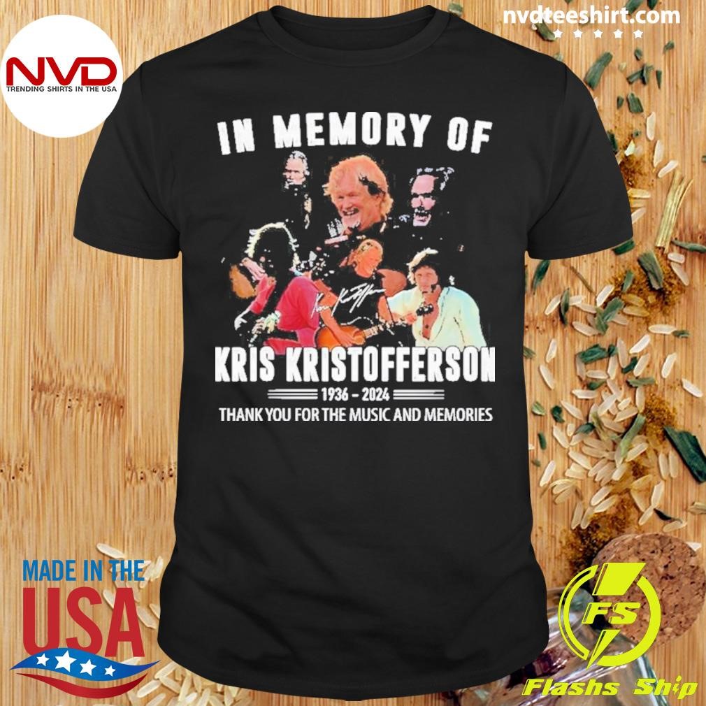 In Me Memory Of Kris Kristofferson 1936-2024 Signature Shirt