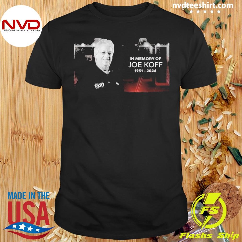 In Memory Of Joe Koff 1951-2024 Shirt