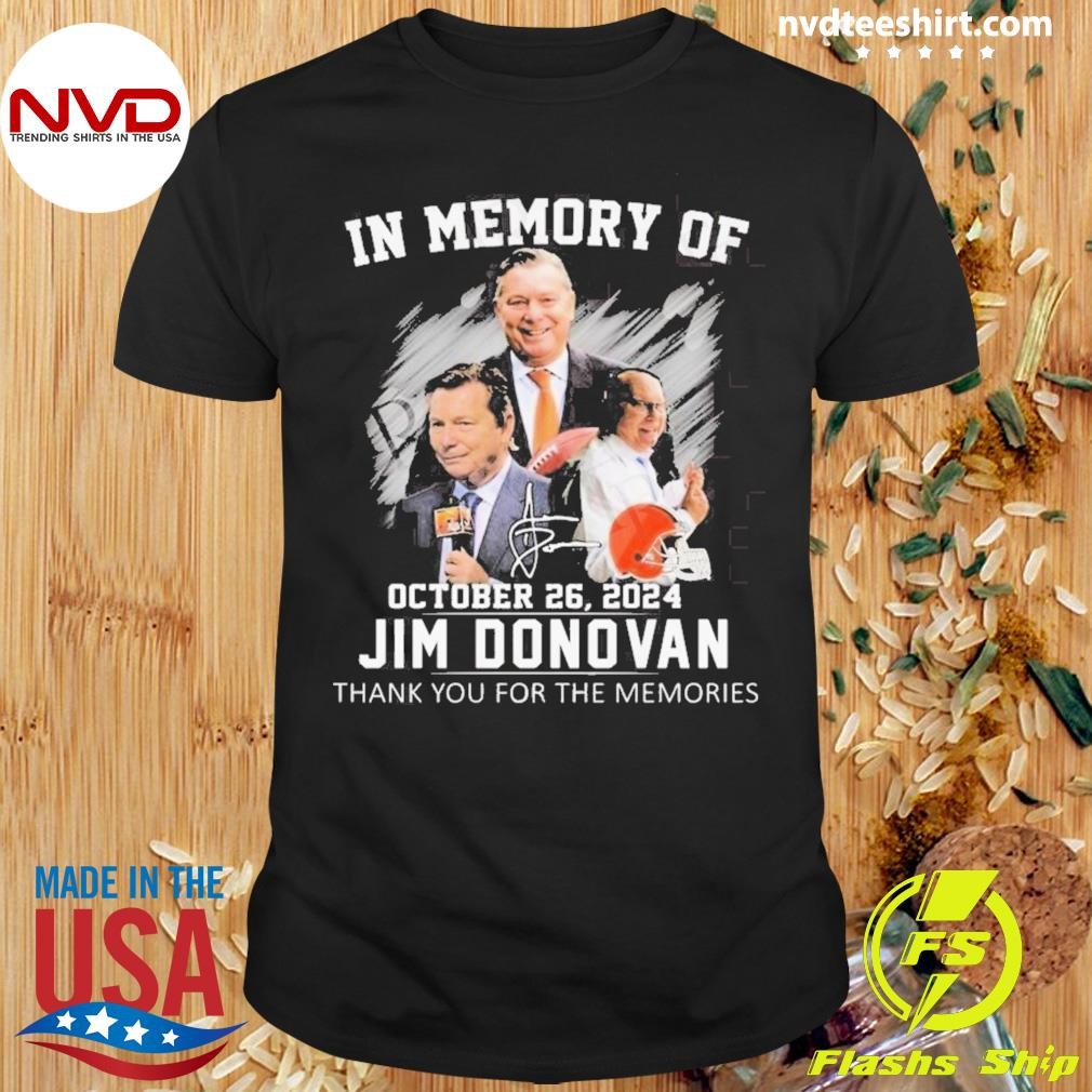 In Memory Of October 26, 2024 Jim Donovan Thank You For The Memories Signature Shirt