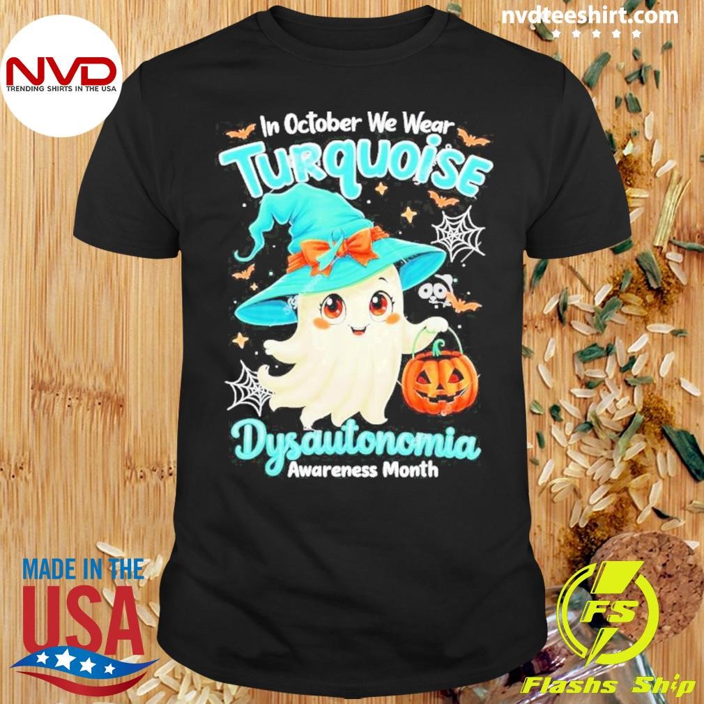 In October We Wear Turquoise Dysautonomia Awareness Month Halloween 2024 Shirt