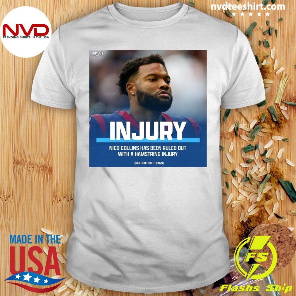 Injury Nico Collins Has Been Ruled Out With A Hamstring Injury Per Houston Texans Shirt