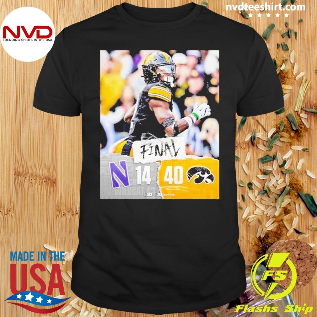 Iowa Hawkeyes Win 40 14 Northwestern Wildcats 2024 Big Ten Champions Final Score Shirt