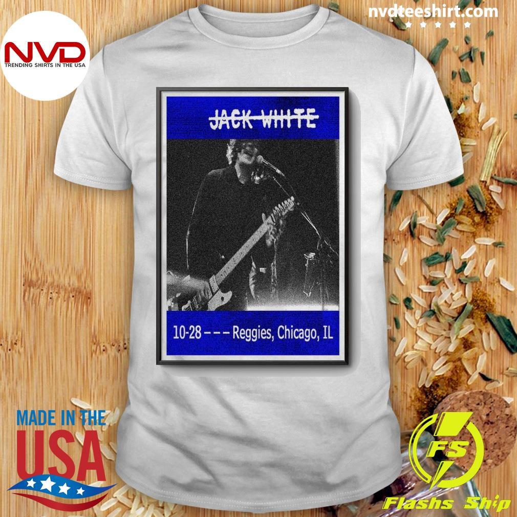 Jack White Show Poster 28 Oct 2024 Reggies, Chicago, IL Shirt