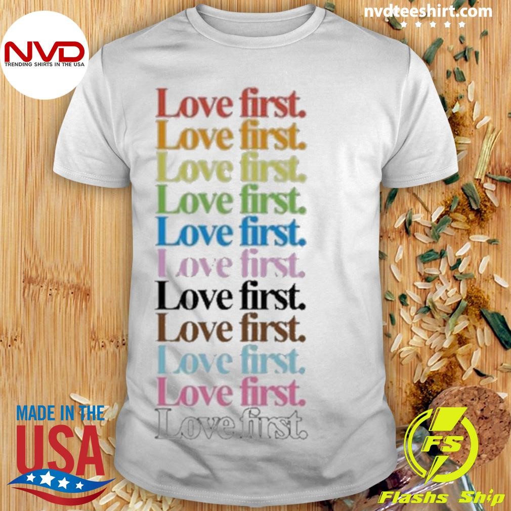 James Woods Love First 2024 Shirt