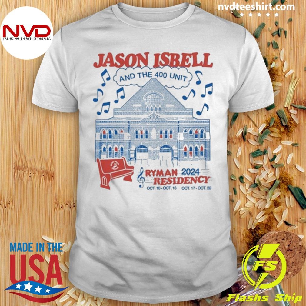 Jason Isbell And The 400 Unit Ryman Residency Oct 10-13 & Oct 17-20 2024 Shirt