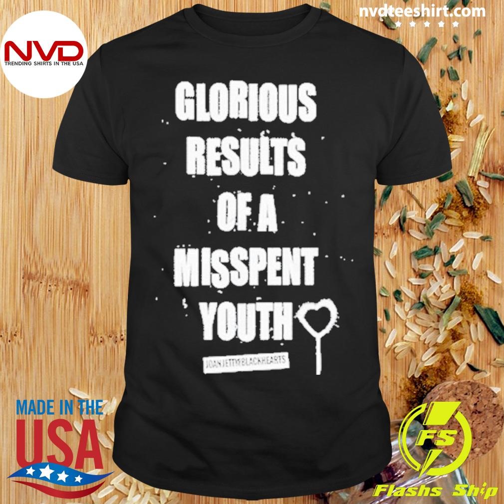 Joanjett Glorious Results Of A Misspent Youth 2024 Shirt