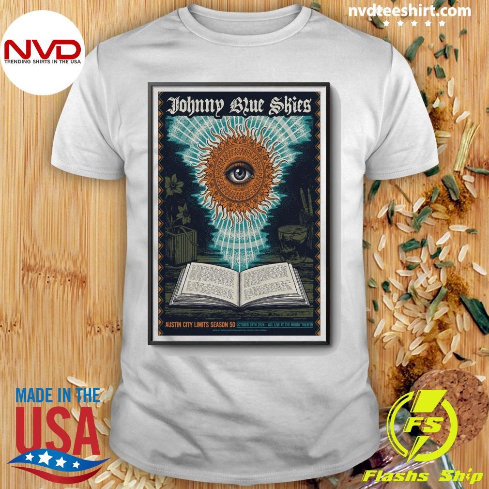 Johnny Blue Skies Acl Live At The Moody Theater Austin City Limits Season 50 28 Oct 2024 Austin, TX Shirt