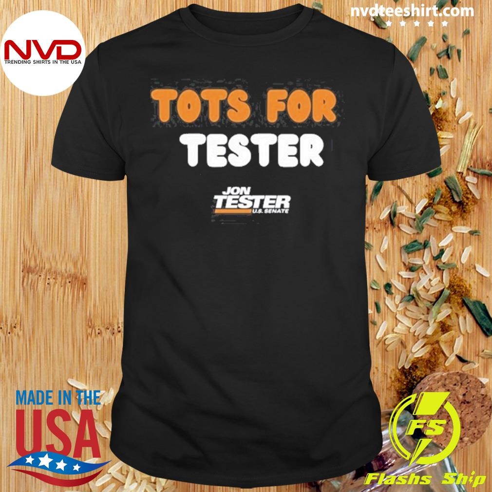 Jon Tester Tots For Tester Shirt