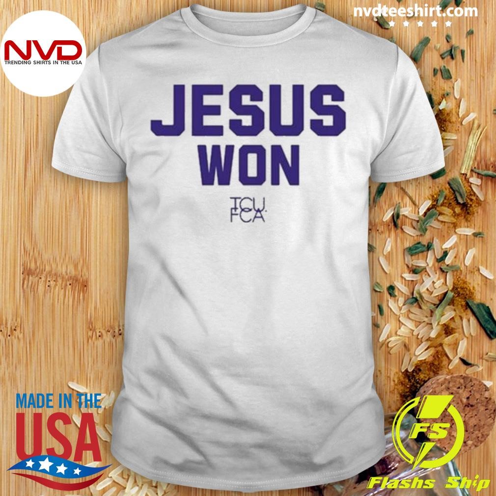 Josh Hoover Wearing Jesus Won Tcu Fca 2024 Shirt