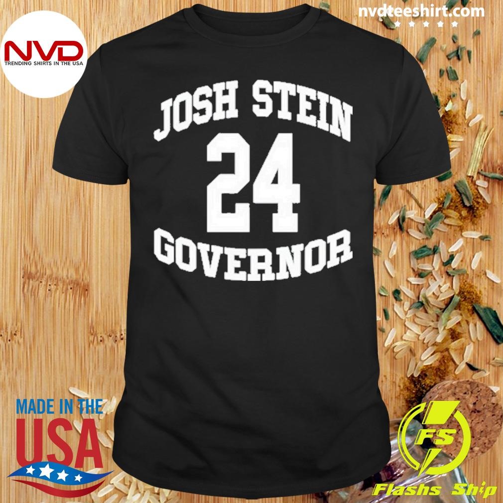 Josh Stein Governor 24 Shirt