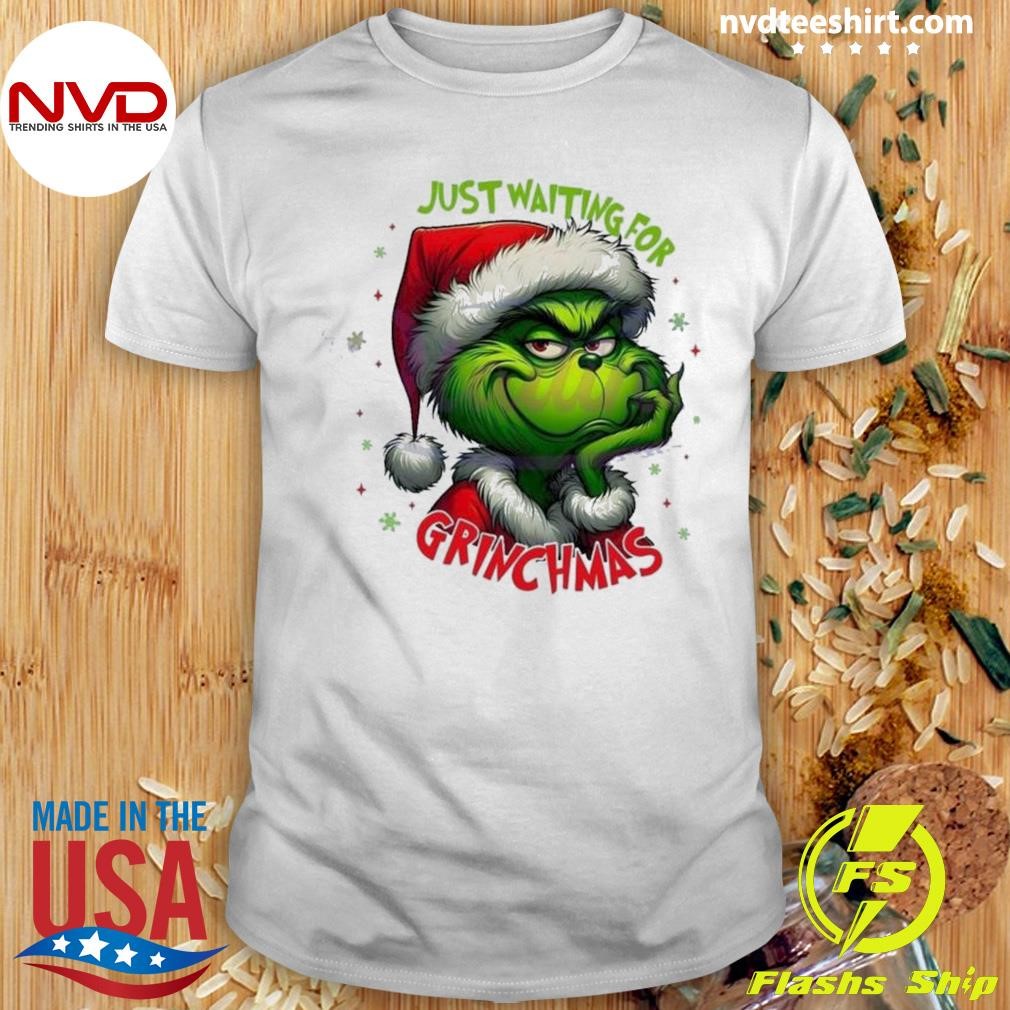 Just Waiting For Grinchmas 2024 Shirt