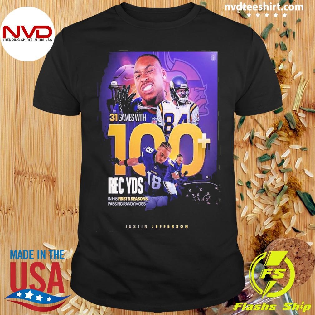 Justin Jefferson From Minnesota Viking 31 Games With 100 Rec Yds Nfl 2024 Shirt