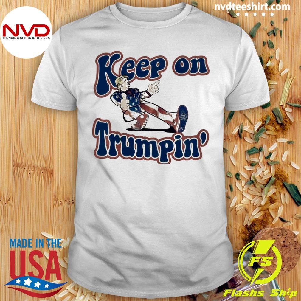 Keep On Trumpin' Trump Vance Vote Shirt