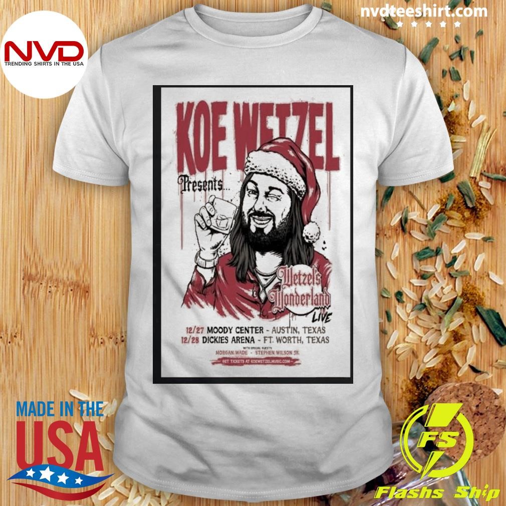 Koe Wetzel Music NYE Show In Texas On Dec 27-28 2024 Shirt