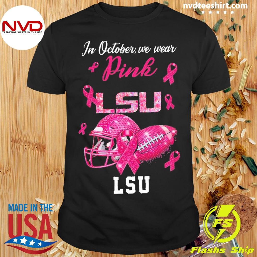 LSU Tigers In October We Wear Pink Breast Cancer Awareness Shirt