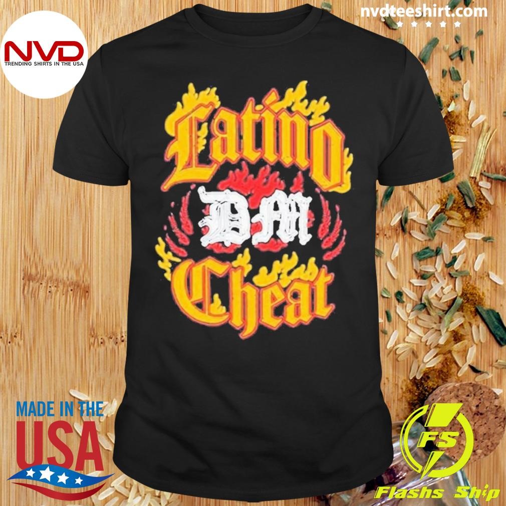 Latino Dm Cheat 2024 Shirt