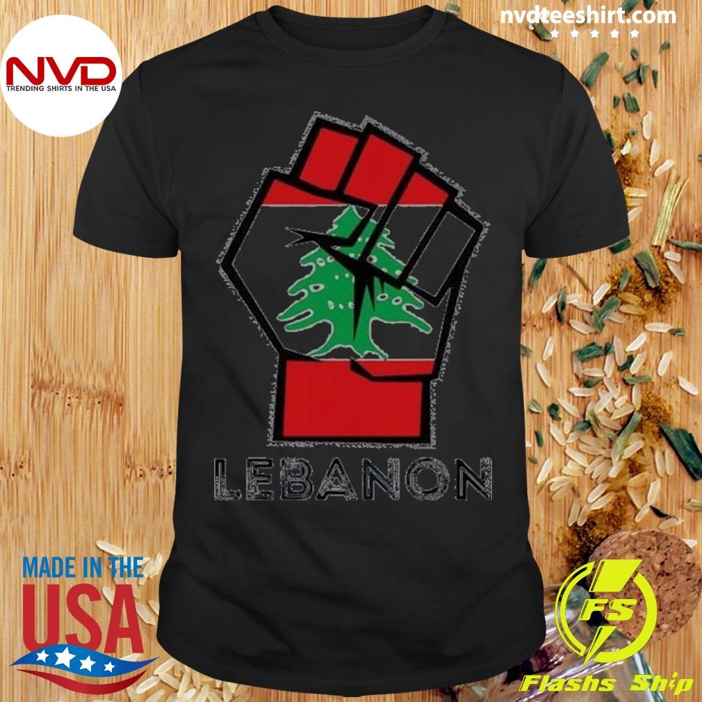 Lebanon Flag Lebanese Flag Fist Lebanese Patriotic Flag 2024 Shirt