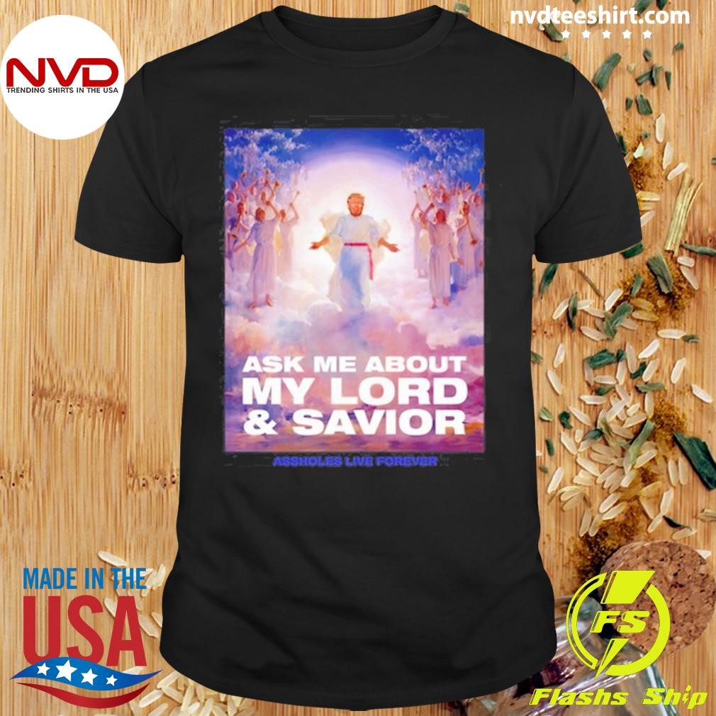 Linda Finegold Trump Ask Me About My Lord And Savior Shirt