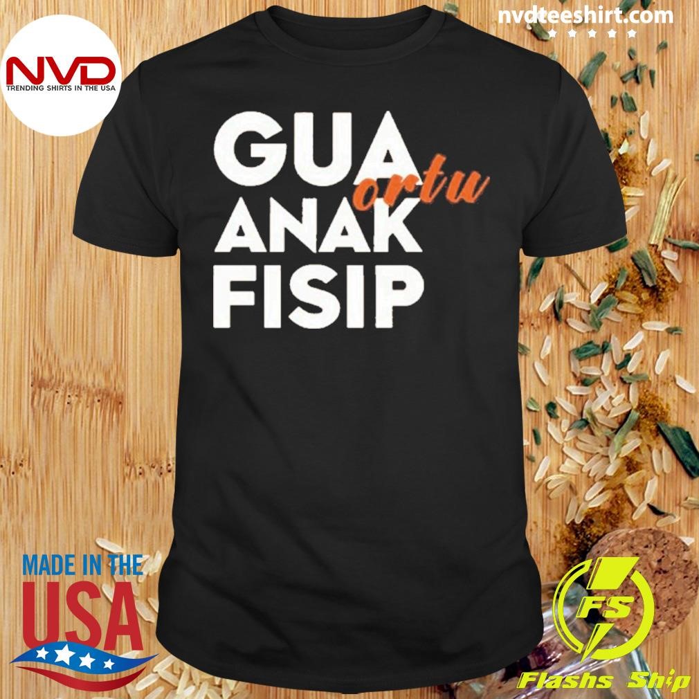 Lisa Eepy Gua Ortu Anak Fisip 2024 Shirt