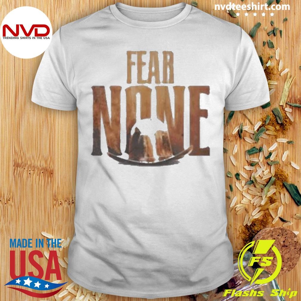 Longhorns Fear None 2024 Shirt