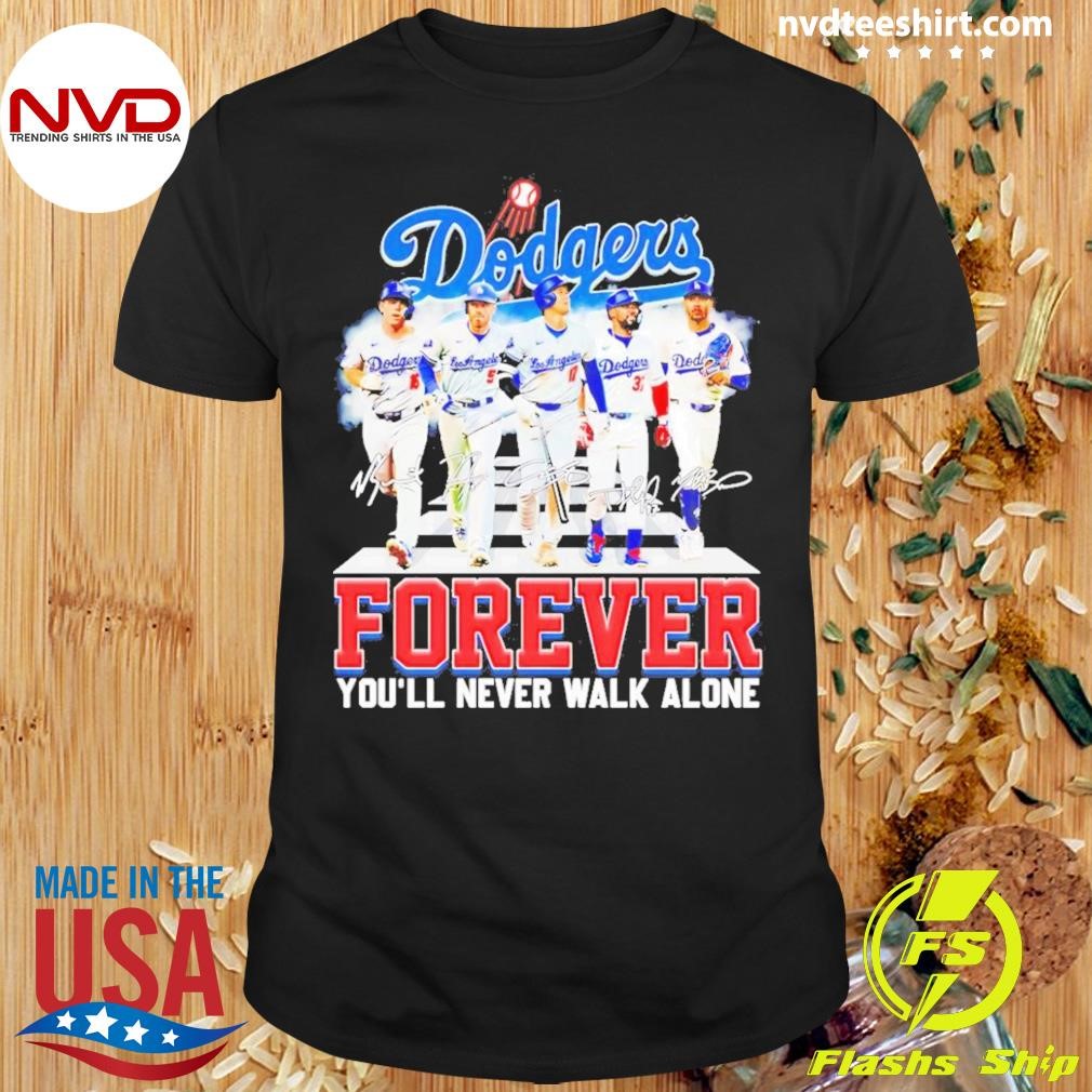 Los Angeles Dodgers Players Forever You'll Never Walk Alone Shirt