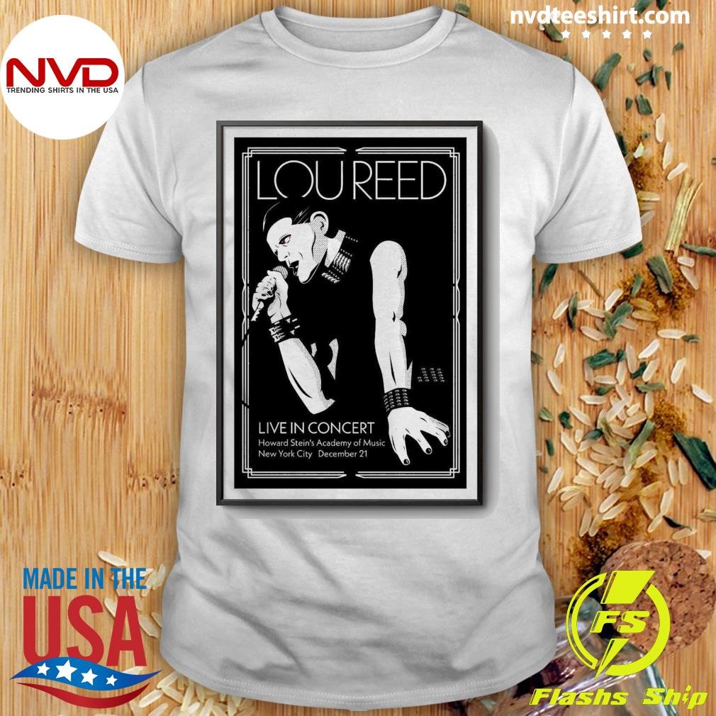 Lou Reed Live Concerts At Howard Stein’s Academy Of Music In New York City On Dec 21 2024 Shirt