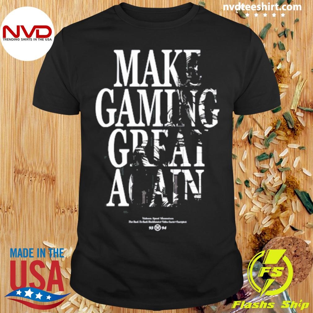 Make Gaming Great Again 93-94 Shirt