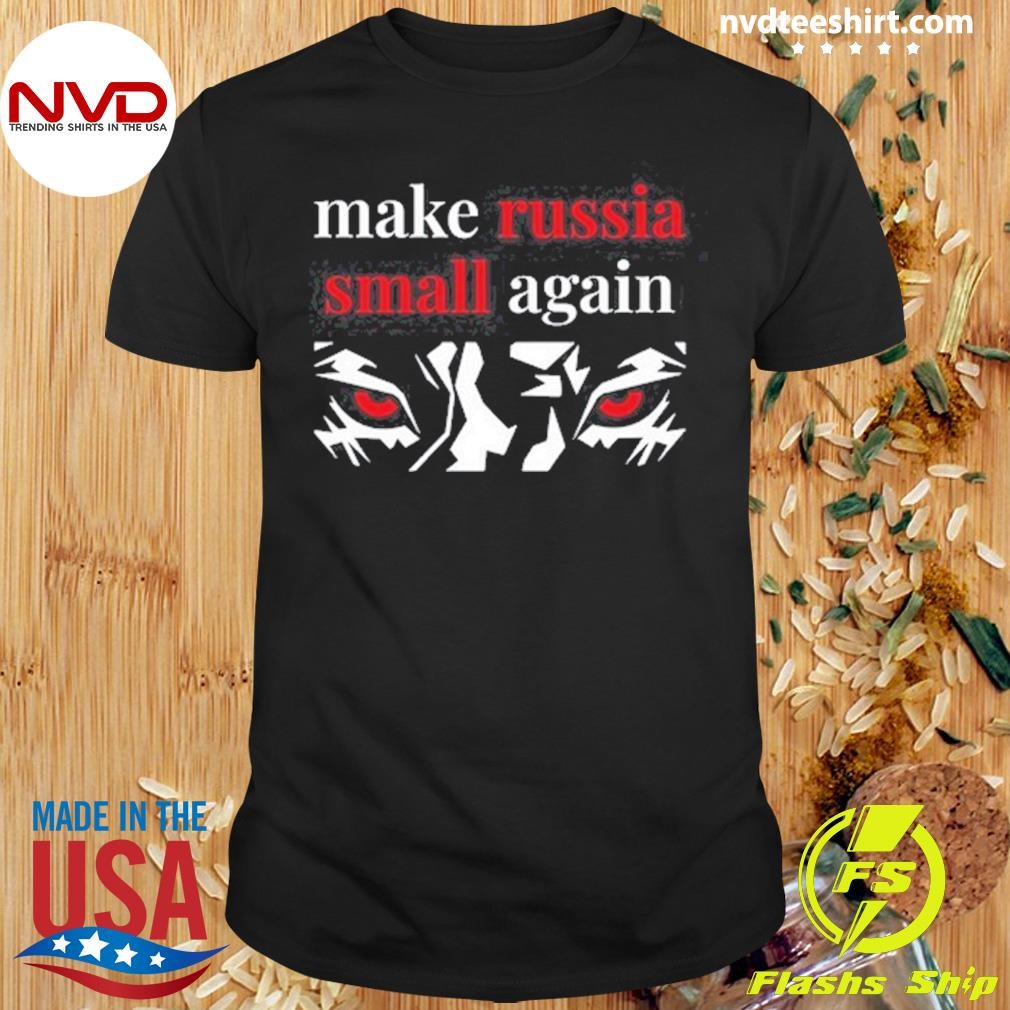 Make Russia Small Again Tiger Red Eyes Shirt